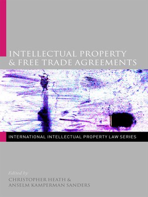 cover image of Intellectual Property & Free Trade Agreements